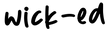 WICK-ED
